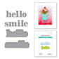 HELLO SMILE ETCHED DIES FROM THE OUT AND ABOUT COLLECTION