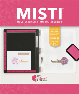 My Sweet Petunia ORIGINAL MISTI LASER ETCHED